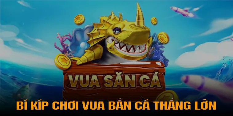 Cách Chơi Vua Bắn Cá Tại 789Win Thú Vị Và Cơ Hội Thắng Lớn 2 Cách Chơi Vua Bắn Cá Tại 789Win Thú Vị Và Cơ Hội Thắng Lớn